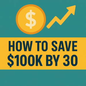Save $100k by 30